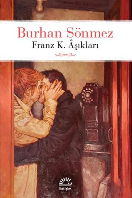 Franz K. Aşıkları Burhan Sönmez Kitabı 107 Sayfa İletişim Yayınları