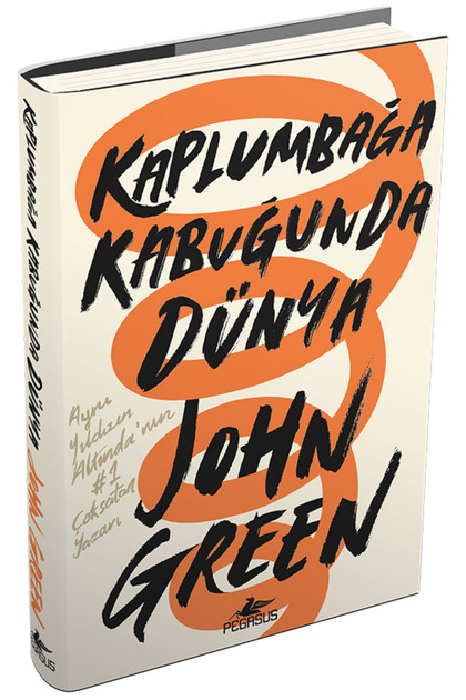 Kaplumbağa Kabuğunda Dünya (Hardcover) – John Green