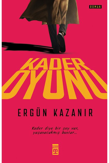Kader Oyunu kitabı Ergün Kazanır Timaş Yayınları