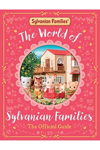 The World Of Sylvanian Families Official Guide الهدية المثالية لمحبي مجموعة الكتب الأكثر مبيعًا