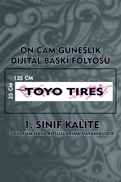 Toyo Tires Araç Ön Cam Güneşlik Dijital Baskı Folyo / Dijital Baskı / Araç Sticker