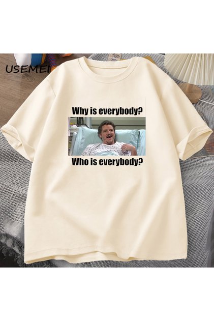 Pedro Pascal Snl Why Not T-Shirt Man Funny Tee Cotton Short Sleeve Men Cotton T-Shirt Summer