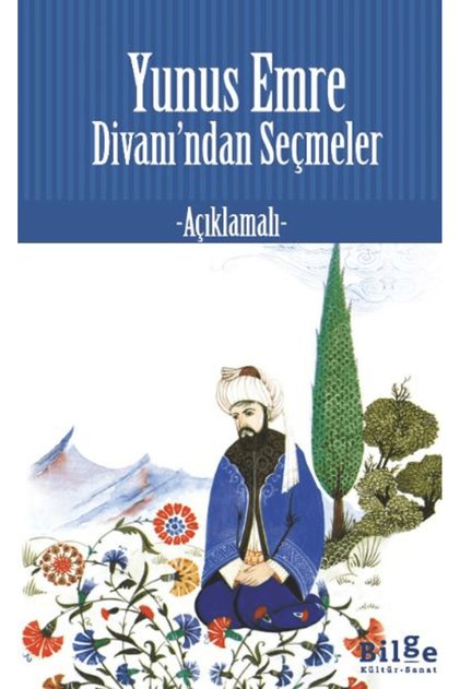 Yunus Emre Divan'ından Seçmeler / Emine Sevim / Bilge Kültür Sanat / 9786258274769