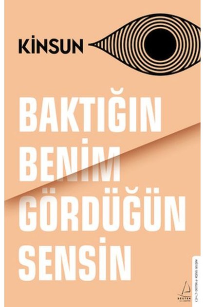 Baktığın Benim Gördüğün Sensin / Destek Yayınları / Kinsun