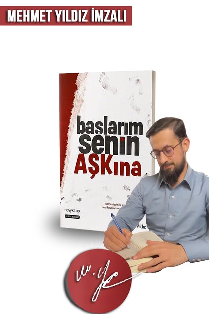 Başlarım Senin Aşkına - Mybedesten'e Özel MEHMET YILDIZ İMZALI