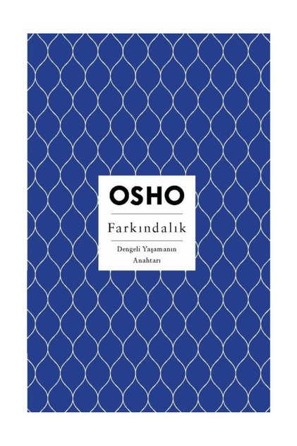 Farkındalık - Dengeli Yaşamanın Anahtarı / Osho