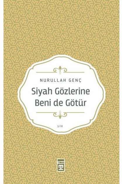 Siyah Gözlerine Beni De Götür NURULLAH GENÇ