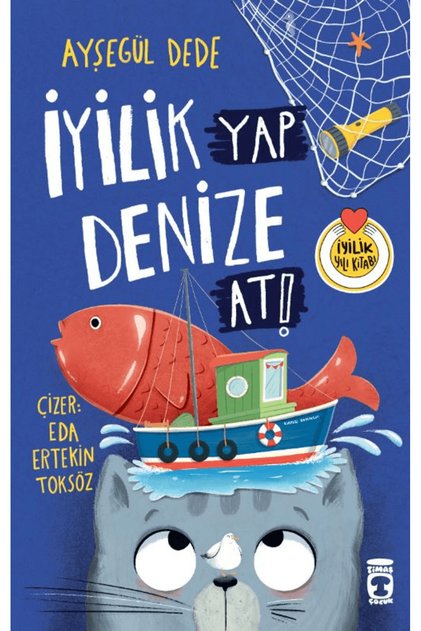 İyilik Yap Denize At!</DNTCTMS> / أيشغول ديدي / Timaş Çocuk</DNTCTMS> / 9786255978066