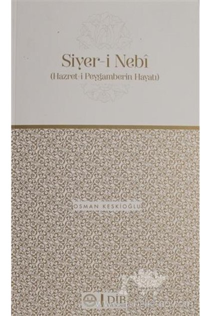 Hazret-i Peygamberin Hayatı Siyer-i Nebi