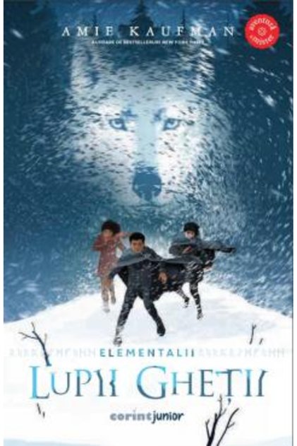The Elements Vol.1 The Ice Wolves , Amie Kaufman - Corint Publishing