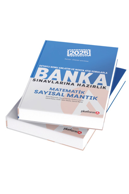 PLATFORMA BANKA SINAVLARINA HAZIRLIK - MATEMATİK & SAYISAL MANTIK