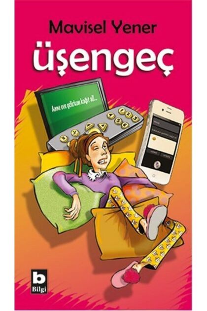 Üşengeç - Bilgi Yayınevi Çocuk - Mavisel Yener