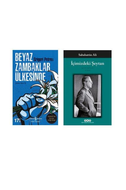 Beyaz Zambaklar Ülkesinde - Grigori Spiridonoviç Petrov - İçimizdeki Şeytan Sabahattin Ali