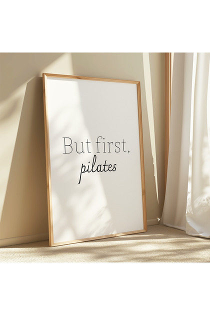 But First Pilates, Pilates Reformer Pilates Temalı Çerçevesiz Poster