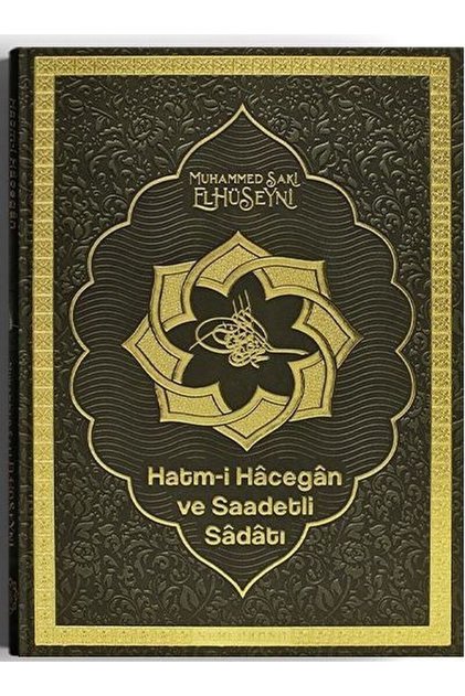 Hatmi Hacegan ve Saadetli Sadatı | S. Muhammed Saki Elhüseyni