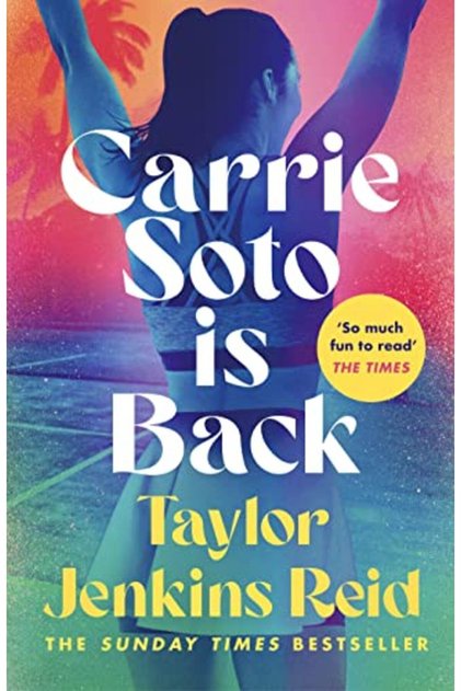 Carrie Soto Is Back من تأليف أحد أفضل الكتب مبيعًا في عام The Seven Husbands Of Evelyn Hugo