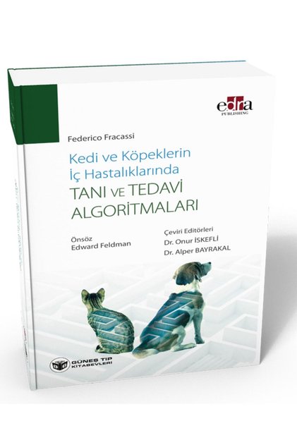 Kedi Ve Köpeklerin Iç Hastalıklarında Tanı Ve Tedavi Algoritmaları