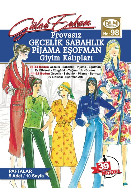 Güler Erkan No:98 Provasız Gecelik Sabahlık Pijama Eşofman Giyim Kalıpları