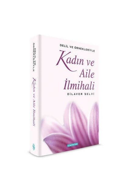 Kadın ve Aile İlmihali | Dilaver Selvi