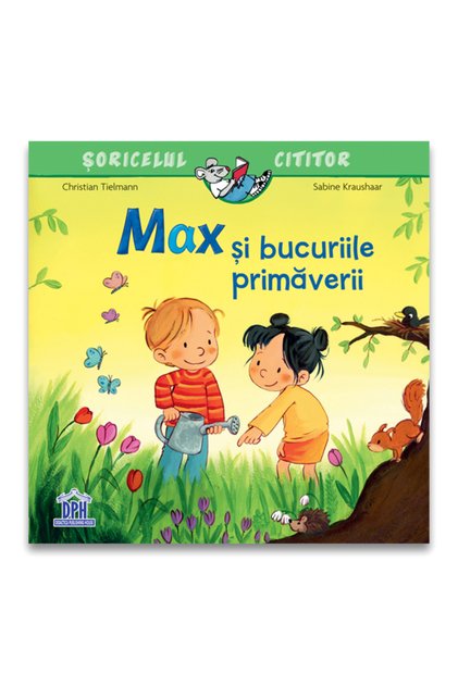 Carte Pentru Copii, Christian Tielman, Max Si Bucuriile Primaverii, 3 Ani