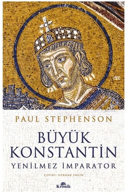 Büyük Konstantin / Paul Stephenson / / 9786256228528