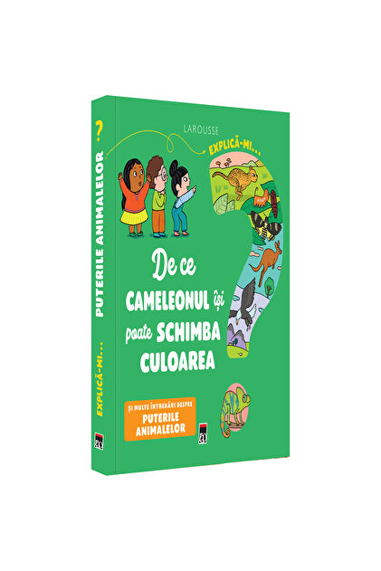 Explică-mi de ce cameleonul își poate schimba culoarea, Larrousse.