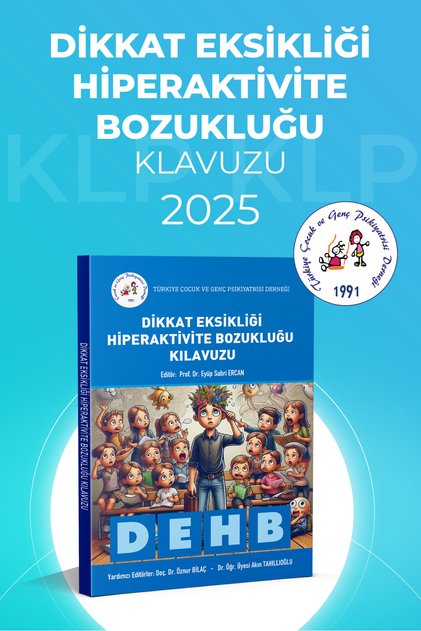 DİKKAT EKSİKLİĞİ HİPERAKTİVİTE BOZUKLUĞU KILAVUZU