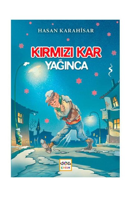 Kırmızı Kar Yağınca / Nar Yayınları / Hasan Karahisar