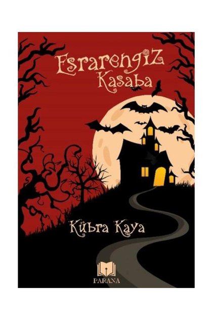 Esrarengiz Kasaba / Parana Yayınları / Kübra Kaya
