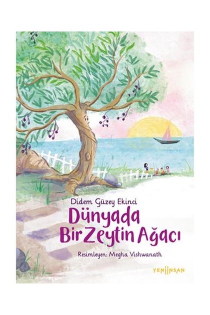 Dünyada Bir Zeytin Ağacı / Yeni İnsan Yayınevi / Didem Güzey Ekinci