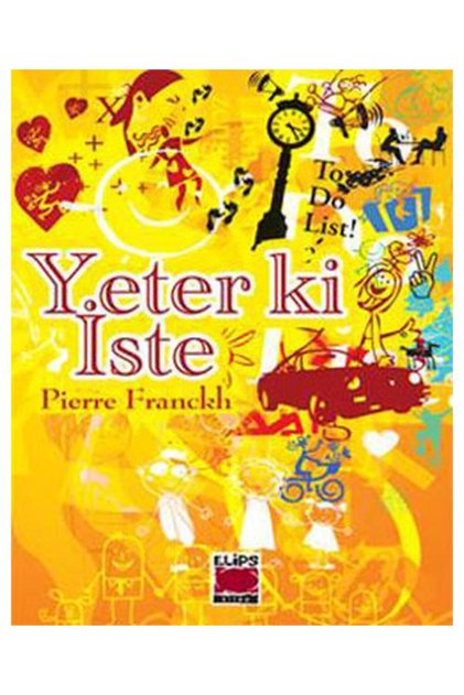 Yeter ki İste / Elips Kitap / Pierre Franckh