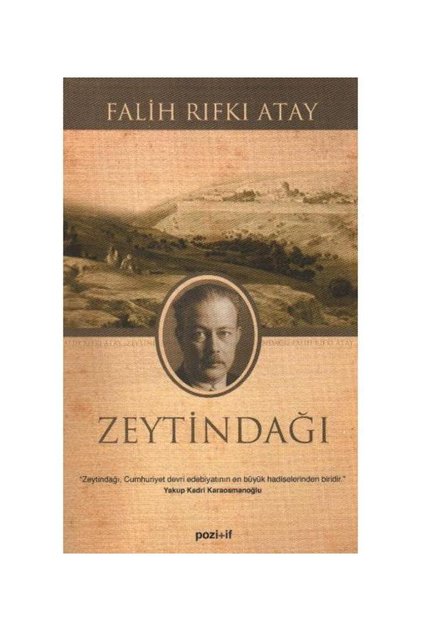 Zeytindağı Özgün Metin / / Falih Rıfkı Atay