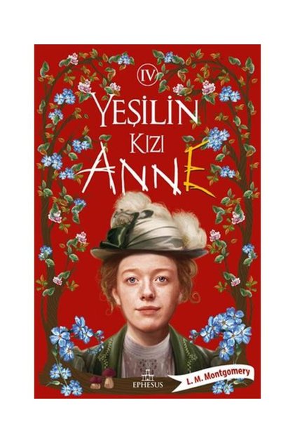 Yeşilin Kızı Anne 4 Paperback / / L. M. Montgomery