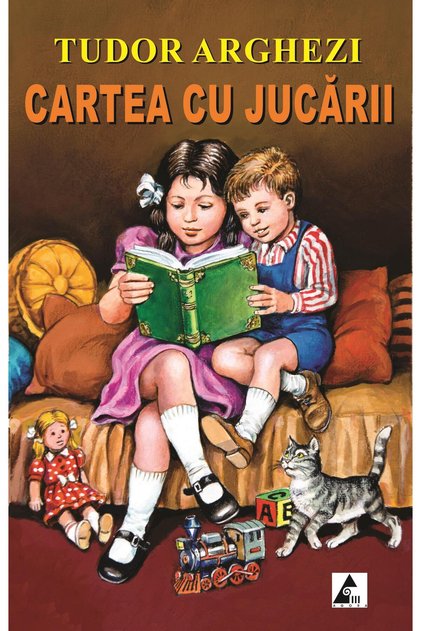 Cartea cu jucarii. Editie integrala, ilustrata, Tudor Arghezi