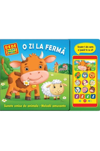 Bebe Smartphone. O zi la ferma - Sunete emise de animale, melodii amuzante