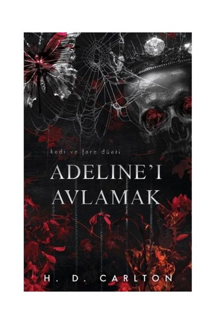 Adeline'ı Avlamak (Hardcover) / Lapis Kitap / H. D. Carlton