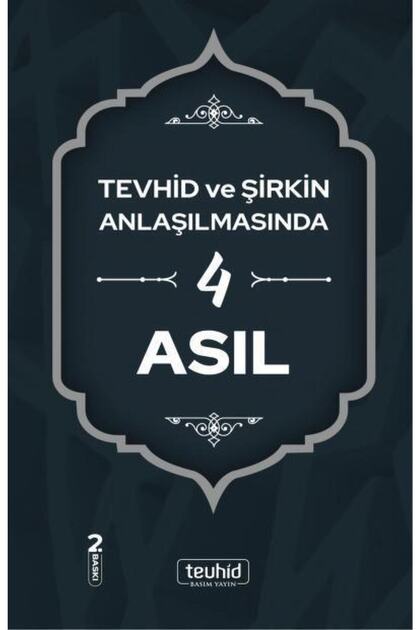Tevhid ve Şirkin Anlaşılmasında 4 Asıl – Halis Bayancuk