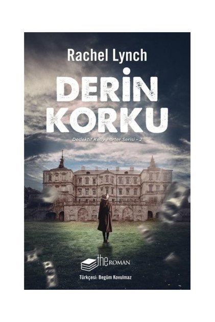 Derin Korku Dedektif Kelly Porter Serisi 2 / The Roman / Rachel Lynch