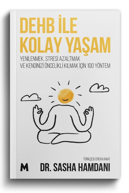 Dehb Ile Kolay Yaşam / Dr. Sasha Hamdani - 184 Sayfa - 13,5x21cm - Ciltsiz - 2. Hamur - Stresi Azalt