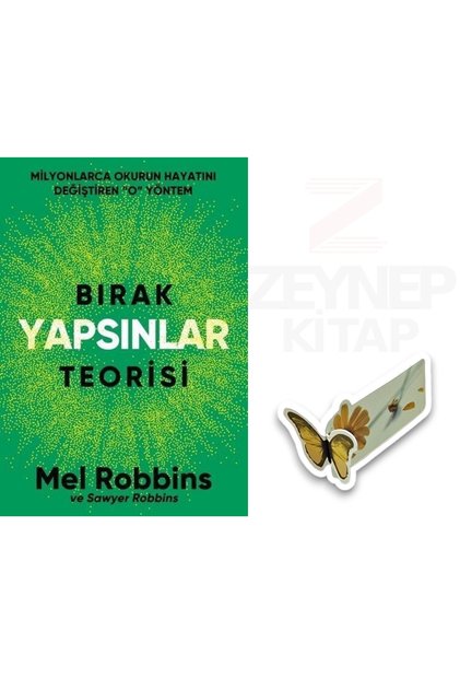 Bırak Yapsınlar Teorisi - Mel Robbins ve Sawyer Robbins(Özel Tasarım Kelebek Ayraç Hediye)
