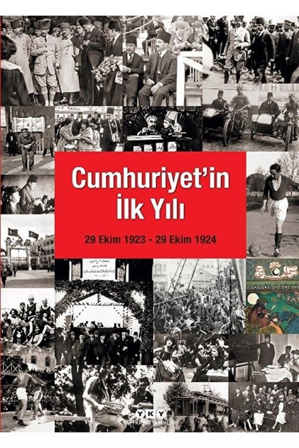 Cumhuriyet'in Ilk Yılı (29 Ekim 1923 - 29 Ekim 1924) / / 9789750857454