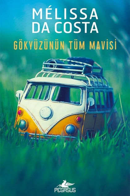 Gökyüzünün Tüm Mavisi - Melissa Da Costa