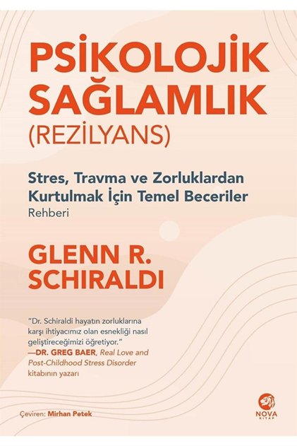 Psikolojik Sağlamlık Rezilyans Glenn R. Schiraldi 9786258489828 Glenn R. Schiraldi