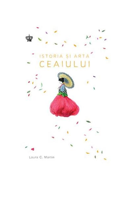 Istoria si arta ceaiului, Laura C. Martin