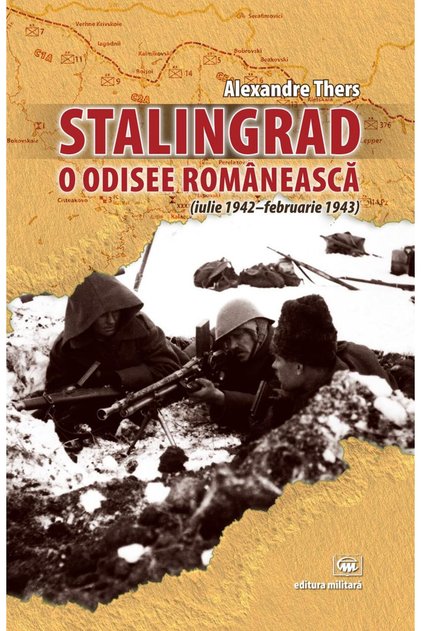Stalingrad. O odisee romaneasca (iulie 1942-februa