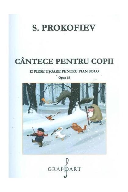 Cantece pentru copii. 12 piese usoare pentru pian solo. Opus 65, Serghei Prokofiev