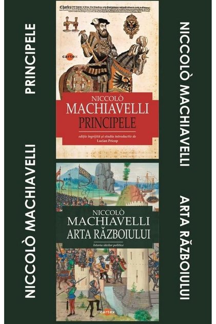 Pachet Niccolo Machiavelli: 1. Principele; 2. Arta