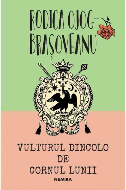 Vulturul dincolo de cornul lunii, Rodica Ojog-Bras