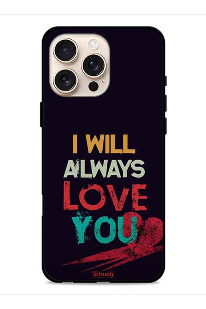 غطاء حماية لجهاز Apple iPhone 16 Pro Max، سأحبك دائمًا