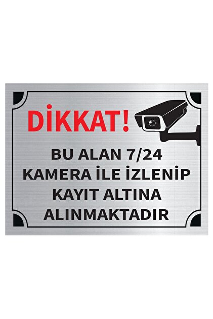 Dikkat Bu Alan 7 24 Kamera İle İzlenip Kayıt Altına Alınmaktadır Levha Gümüş Metal Yönlendir